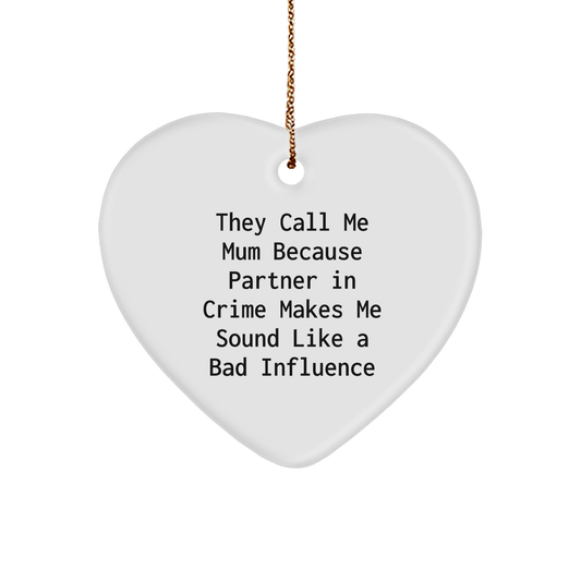 Funny Mum Gifts, Heart Ornament for Mum, 'They Call Me Mum' Quote, Christmas Unique Gifts from Family - Victory Thru Vision 