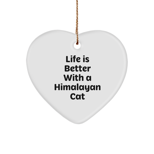 Himalayan Cat Lovers Gifts from Friends to Family - Life Is Better With A Himalayan Cat Heart Ornament, Unique Christmas Unique Gifts - Victory Thru Vision 