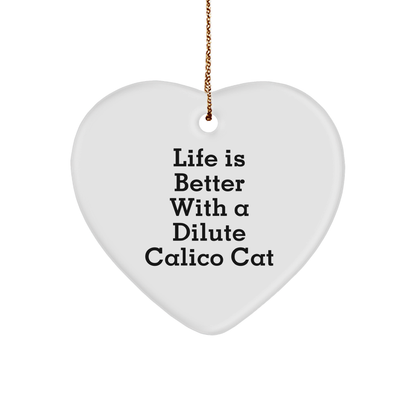 Dilute Calico Cat Heart Ornament Gifts from Family to Friends for Christmas - Victory Thru Vision 