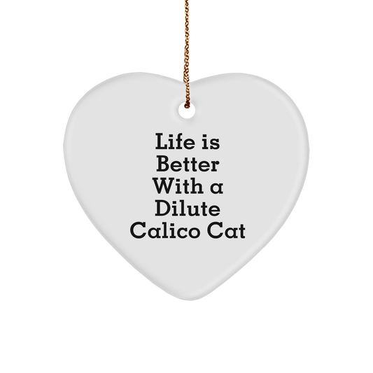 Dilute Calico Cat Heart Ornament Gifts from Family to Friends for Christmas - Victory Thru Vision 