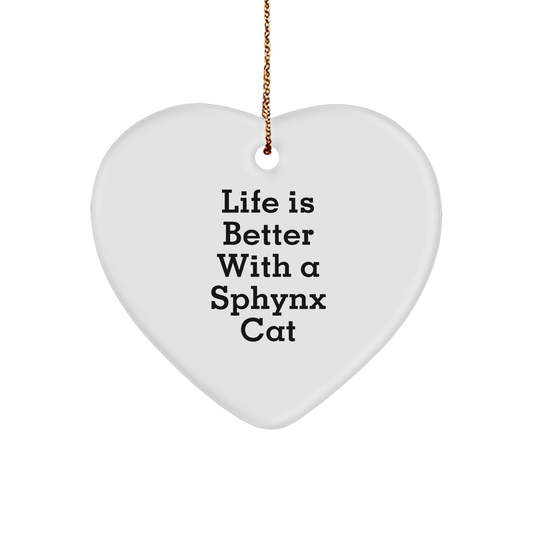 Sphynx Cat Lovers Gifts from Family - Heart Ornament, 'Life Is Better With A Sphynx Cat' Quote, White, 2.75" Tall, Perfect for Christmas Unique Gifts - Victory Thru Vision 