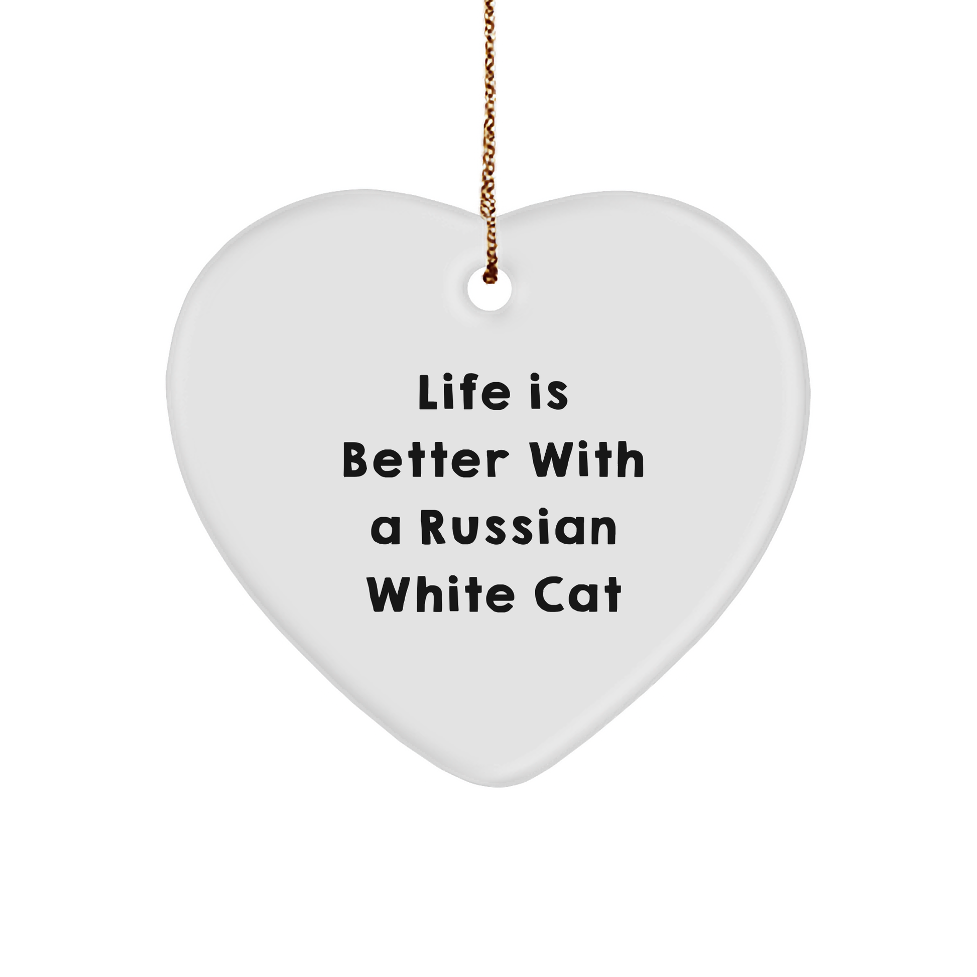 Russian White Cat Heart Ornament, Funny Quote, Christmas Unique Gifts from Friends and Family - Victory Thru Vision 