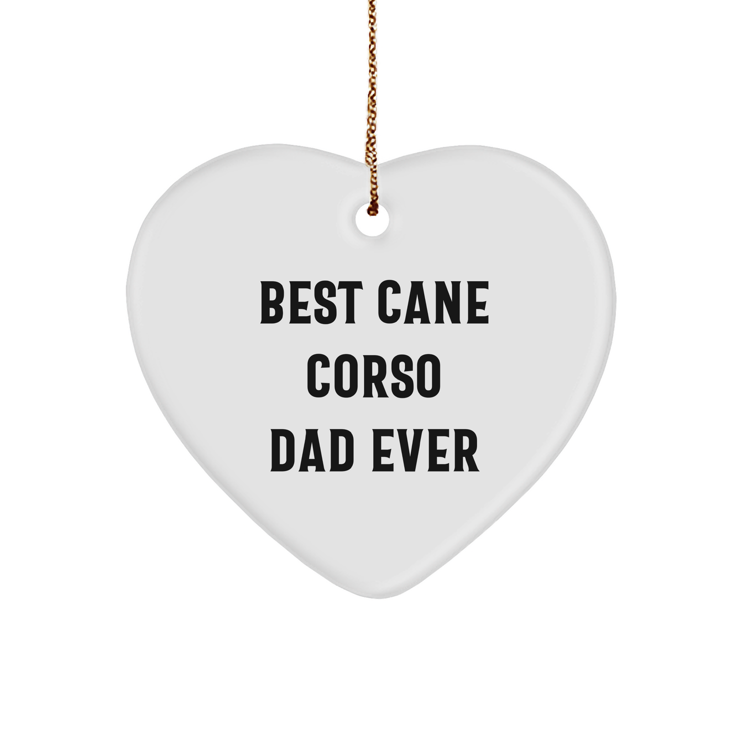 Cane Corso Dog Lover Gifts from Dad to Cane Corso Dog - Heart Ornament for Christmas - Victory Thru Vision 