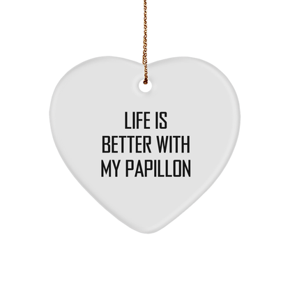 Papillon Dog Lovers Gifts, 'Life Is Better With My Papillon', Heart Ornament for Christmas, Gifts from Friends to Family - Victory Thru Vision 