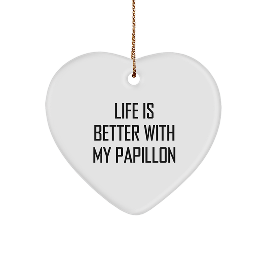 Papillon Dog Lovers Gifts, 'Life Is Better With My Papillon', Heart Ornament for Christmas, Gifts from Friends to Family - Victory Thru Vision 