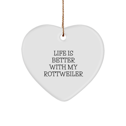 Rottweiler Dog Gifts, Funny Quote Life Is Better, Heart Ornament for Him Her Friends Family Christmas Unique Gifts from Men Women - Victory Thru Vision 