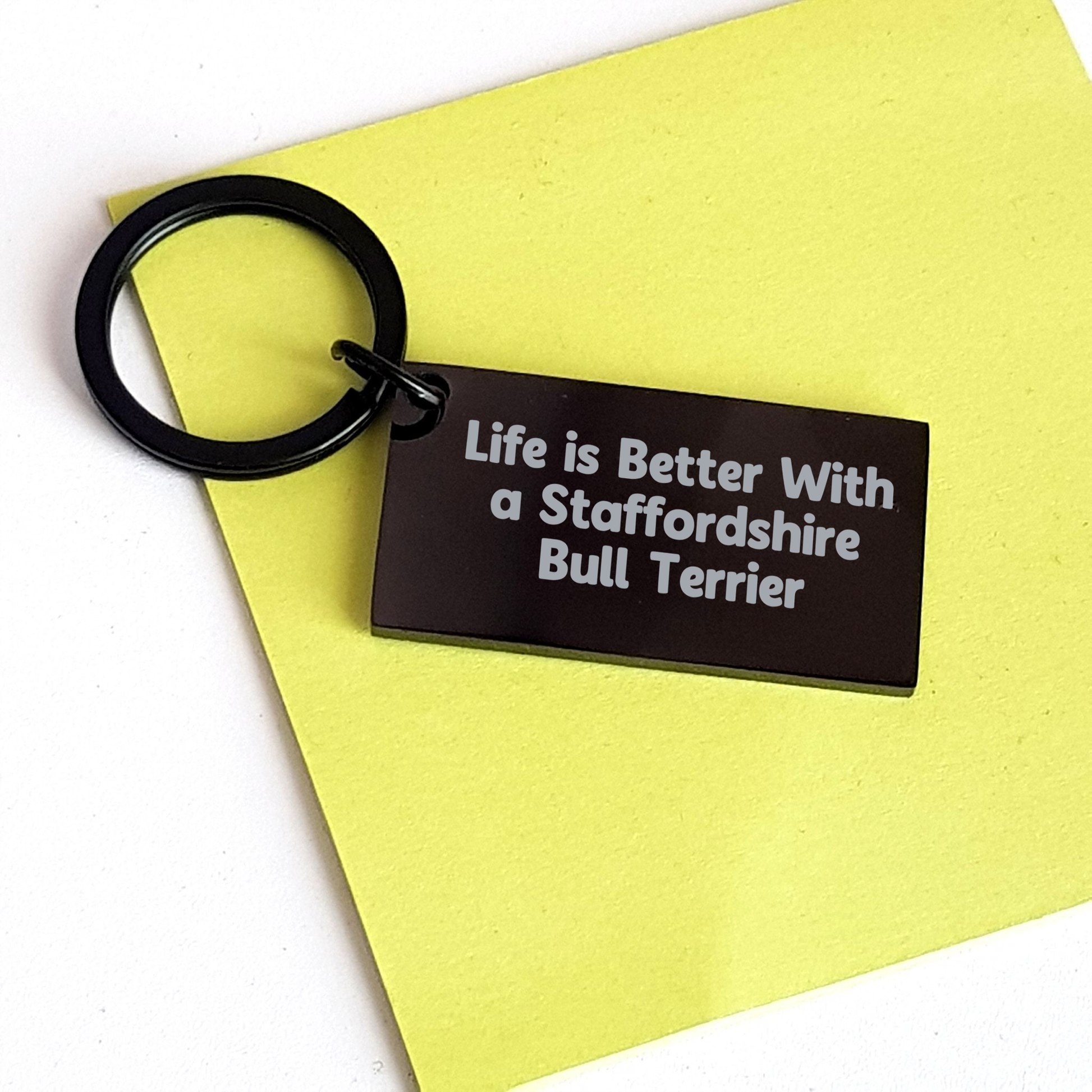 Funny Staffordshire Bull Terrier Dog Gifts, Keychain with Life Is Better With A Staffordshire Bull Terrier Quote, Father's Day Unique Gifts from Men to Family - Victory Thru Vision 