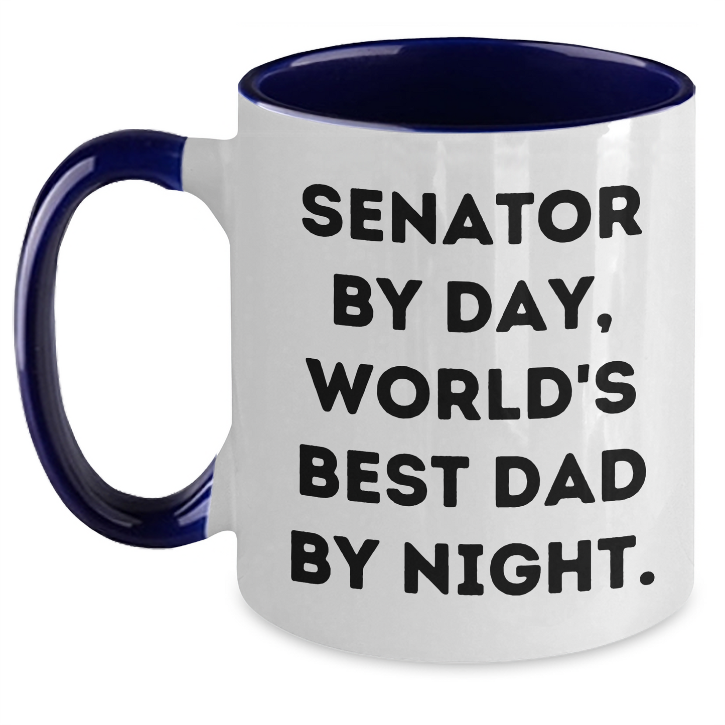 Senator By Day, World's Best Dad By Night. Funny Two Tone Coffee Mug, Gifts from Men, Gifts for Senator, Mother's Day Unique Gifts - Main