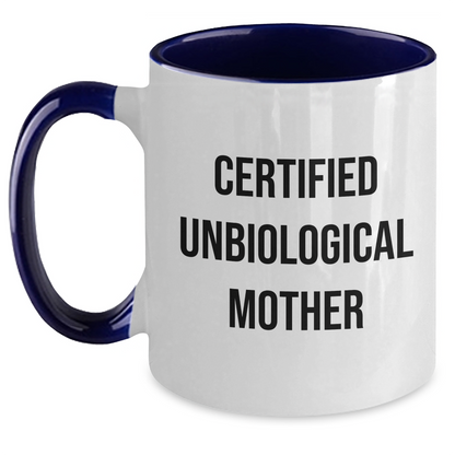 Funny Unbiological Mother Quotes Gifts from Family for Unbiological Mother Two Tone Coffee Mug, Father's Day Unique Gifts - Victory Thru Vision 
