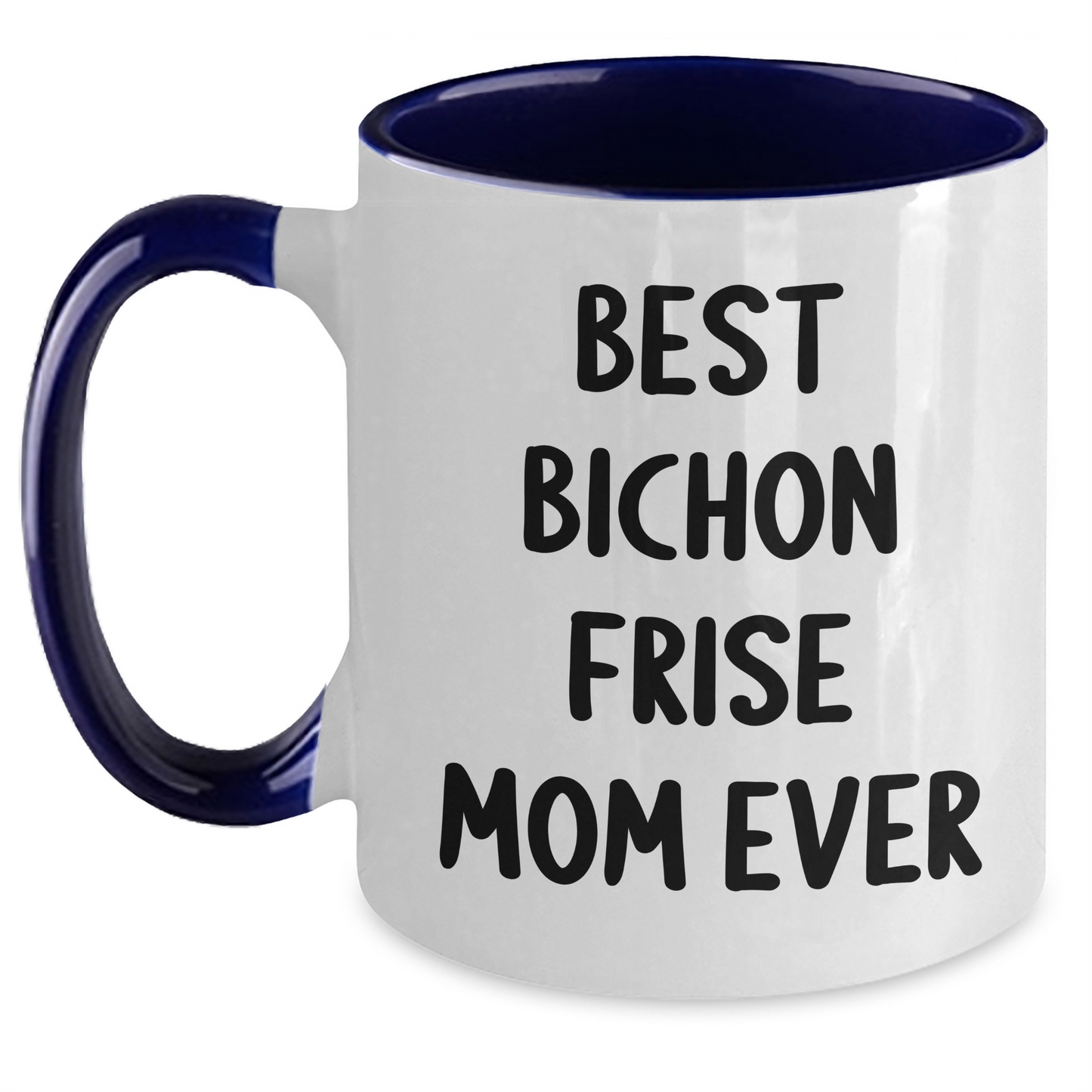 Funny Bichon Frise Dog Mom Gifts from Dad to Men Best Ever Two Tone Coffee Mug, Father's Day Unique Gifts for Bichon Frise Dog Lovers - Victory Thru Vision 