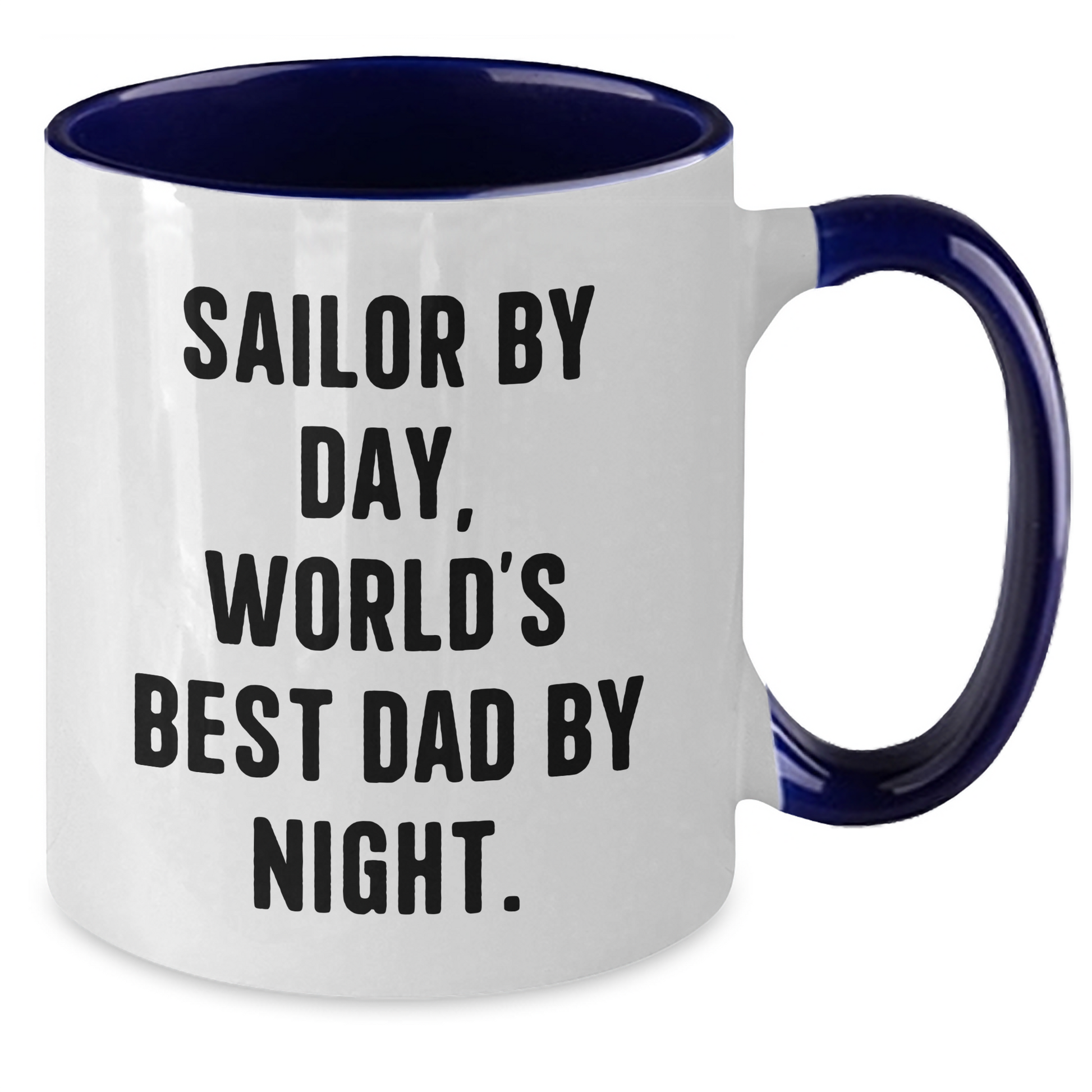 Sailor By Day Funny World's Best Dad By Night Two Tone Coffee Mug Gifts from Family for Father's Day - Victory Thru Vision 