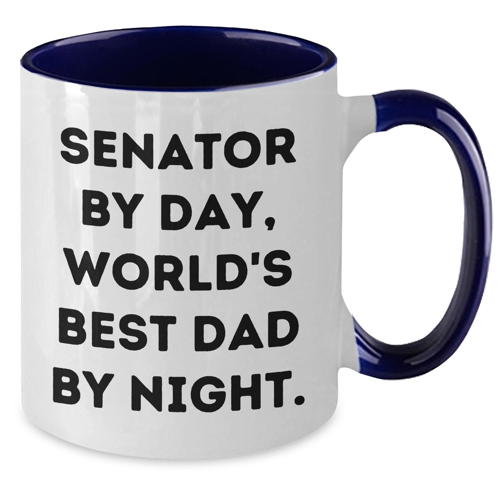 Senator By Day, World's Best Dad By Night. Funny Two Tone Coffee Mug, Gifts from Men, Gifts for Senator, Mother's Day Unique Gifts - Additional