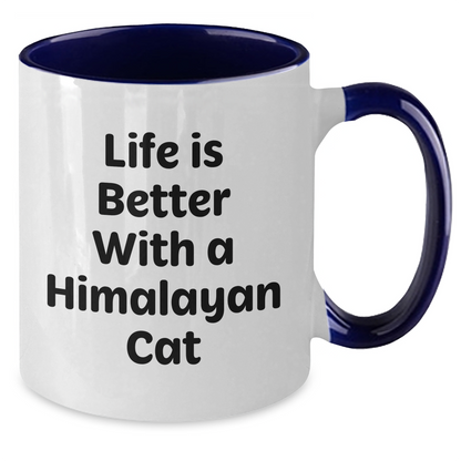 Himalayan Cat Lover's Funny Quote Two Tone Coffee Mugs - Gifts from Men to Friends, Family, Coworkers - Unique Father's Day Unique Gifts for Himalayan Cat Enthusiasts - Victory Thru Vision 