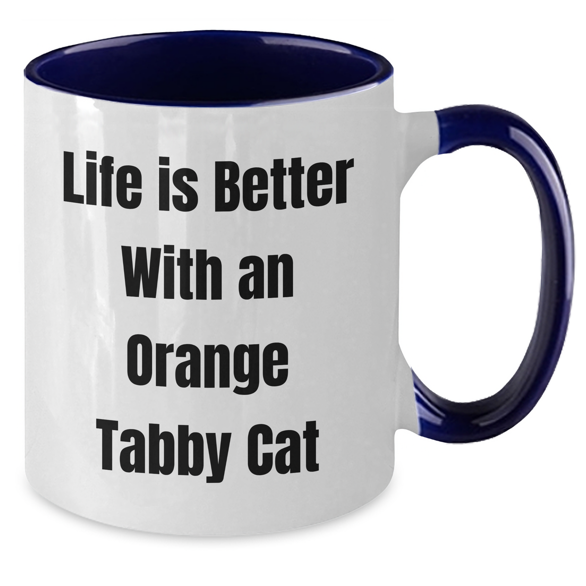 Funny Orange Tabby Cat Gifts from Men, Gifts for Orange Tabby Cat Lovers - Life Is Better With An Orange Tabby Cat Two Tone Coffee Mug, Father's Day Unique Gifts - Victory Thru Vision 