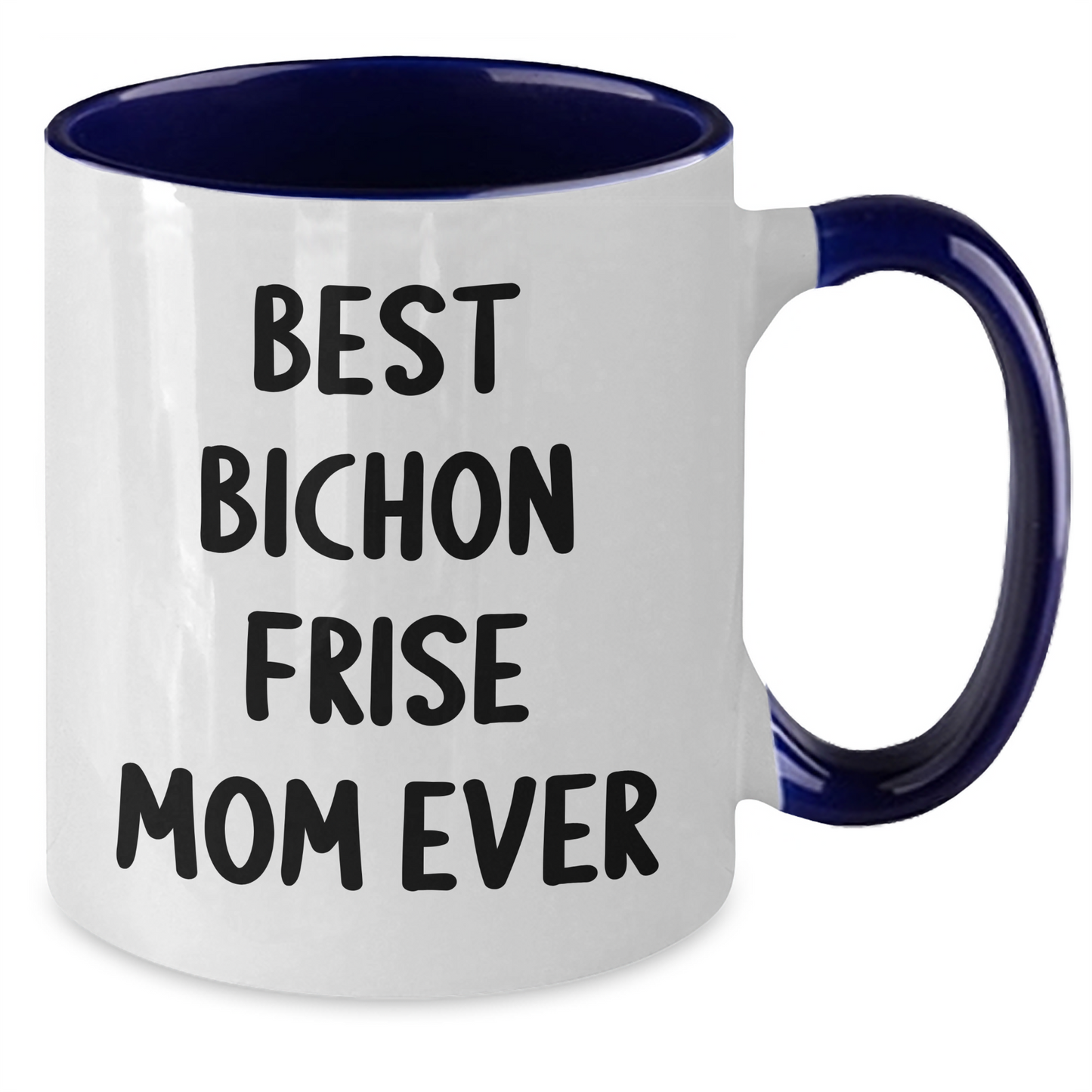 Funny Bichon Frise Dog Mom Gifts from Dad to Men Best Ever Two Tone Coffee Mug, Father's Day Unique Gifts for Bichon Frise Dog Lovers - Victory Thru Vision 