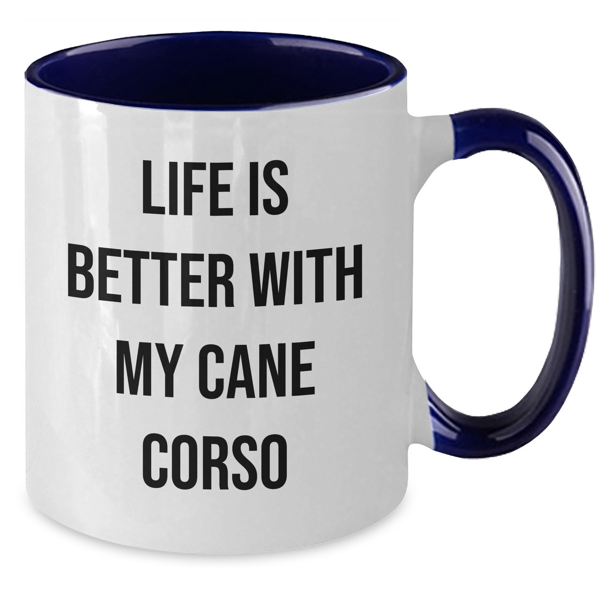 Funny Cane Corso Dog Gifts, Life Is Better With My Cane Corso, Two Tone Coffee Mugs for Men, Unique Father's Day Unique Gifts from Family, Friends, Coworkers - Victory Thru Vision 
