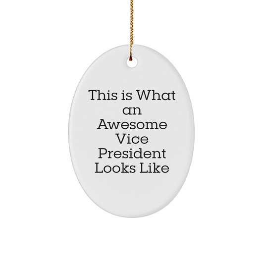 Vice President Gifts from Friends, Funny Oval Ornament for Christmas, 'This Is What An Awesome Vice President Looks Like' Quote, Durable MDF and Glossy Finish, Unique Presents for Him or Her - Image 1