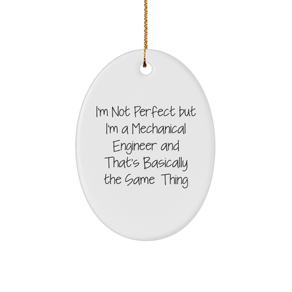 Mechanical Engineer Gifts from Friends, Funny Oval Ornament, I'm Not Perfect But I'm A, Perfect Christmas Unique Gift for Women, Men, or Coworkers - Image 1