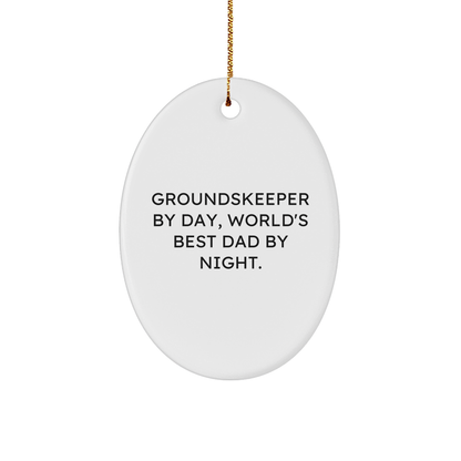 groundskeeper By Day, World's Best Dad By Night Oval Ornament Gifts from Men, for groundskeepers, Funny Christmas Unique Gifts - Image 1