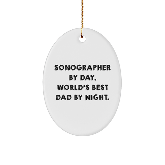 Sonographer by Day, World's Best Dad by Night Oval Ornament Gifts for Christmas - Funny Quote - Image 1