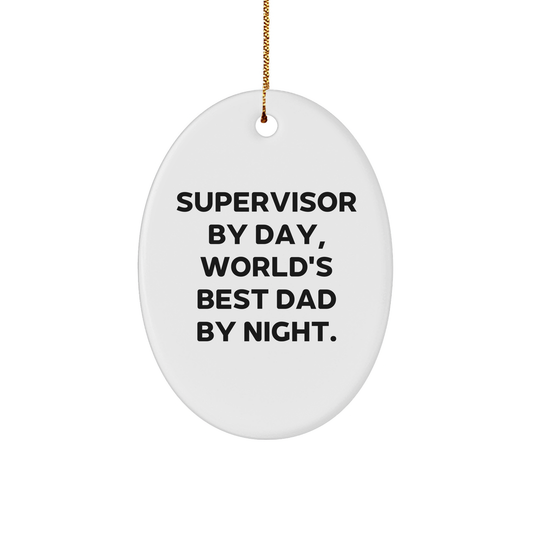 Supervisor Gifts by Day, Oval Ornament by Night, Funny Quote Christmas Ornament Gifts from Family, for Supervisor - Image 1
