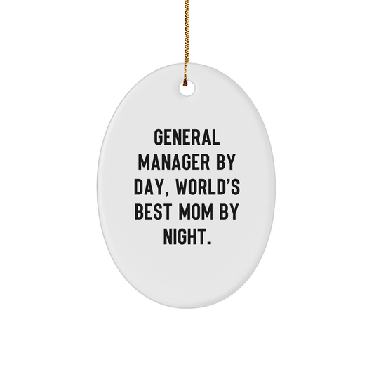 Gifts from General Manager Friends, General Manager By Day, World's Best Mom By Night. Oval Ornament for Christmas, General Manager Gifts - Image 1