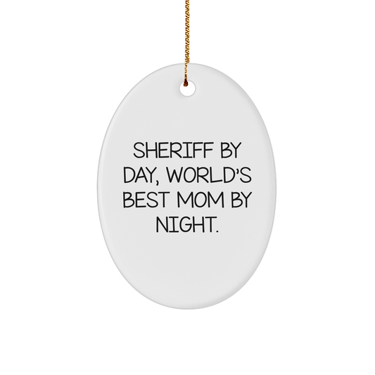Sheriff Gifts for Christmas, 'Sheriff By Day, World's Best Mom By Night.' Oval Ornament, Funny Christmas Unique Gifts from Family, Sheriff Mom Decorations - Image 1