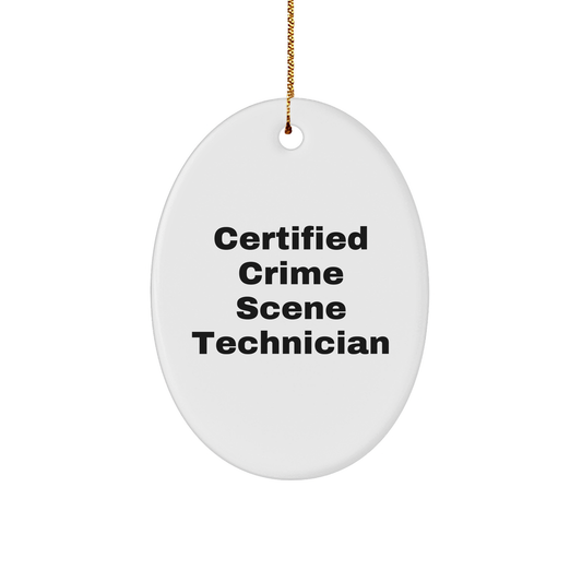 Certified Crime Scene Technician, Oval Ornament, Gifts from Friends and Family for Christmas - Image 1