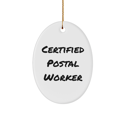 Funny Certified Postal Worker Gifts for Christmas - Oval Ornament from Friends, Perfect for Postal Worker Home Decor, Unique Gifts for Men or Women - Victory Thru Vision 