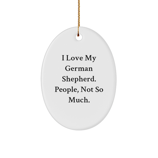 German Shepherd Dog Lover's Christmas Unique Gift for Friends from Home - 'I Love My German Shepherd' Oval Ornament - Image 1