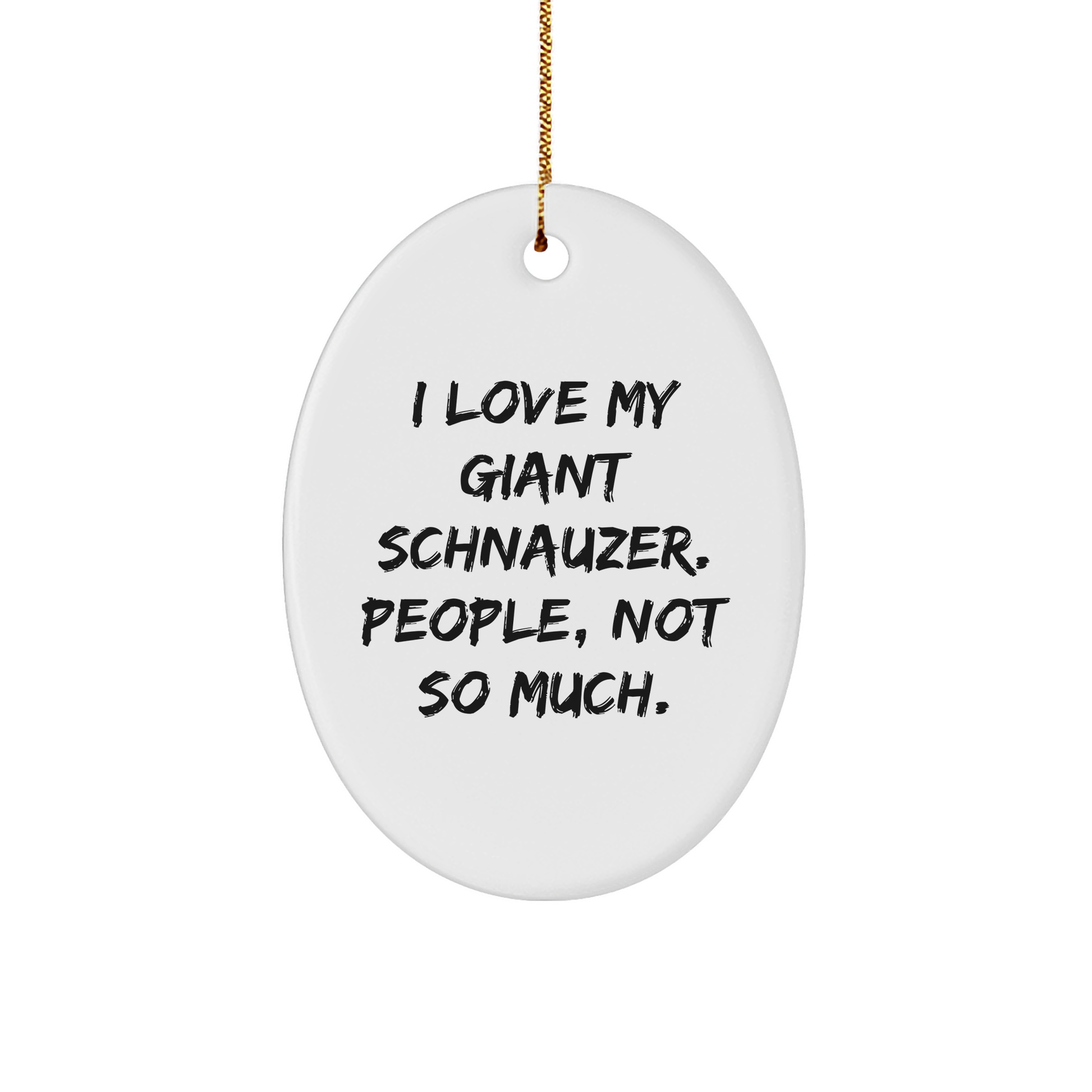 Giant Schnauzer Dog Lovers Gifts from Family for Christmas - Funny Oval Ornament - Victory Thru Vision 