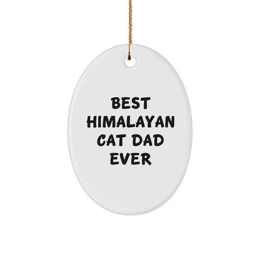 Best Himalayan Cat Dad Ever Gifts from Family for Christmas Oval Ornament, Funny Himalayan Cat Present for Him - Image 1