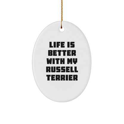 Russell Terrier Dog Lover's Unique Christmas Unique Gift, Oval Ornament, 'Life Is Better With My Russell Terrier', Gifts from Family for Russell Terrier Dog Owners - Victory Thru Vision 
