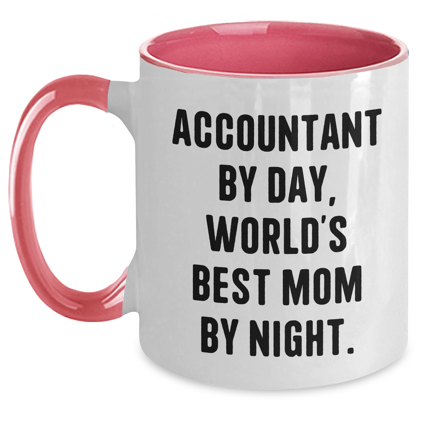 Accountant By Day, Funny Gifts from Mom By Night, Two Tone Coffee Mug, Father's Day - Victory Thru Vision 
