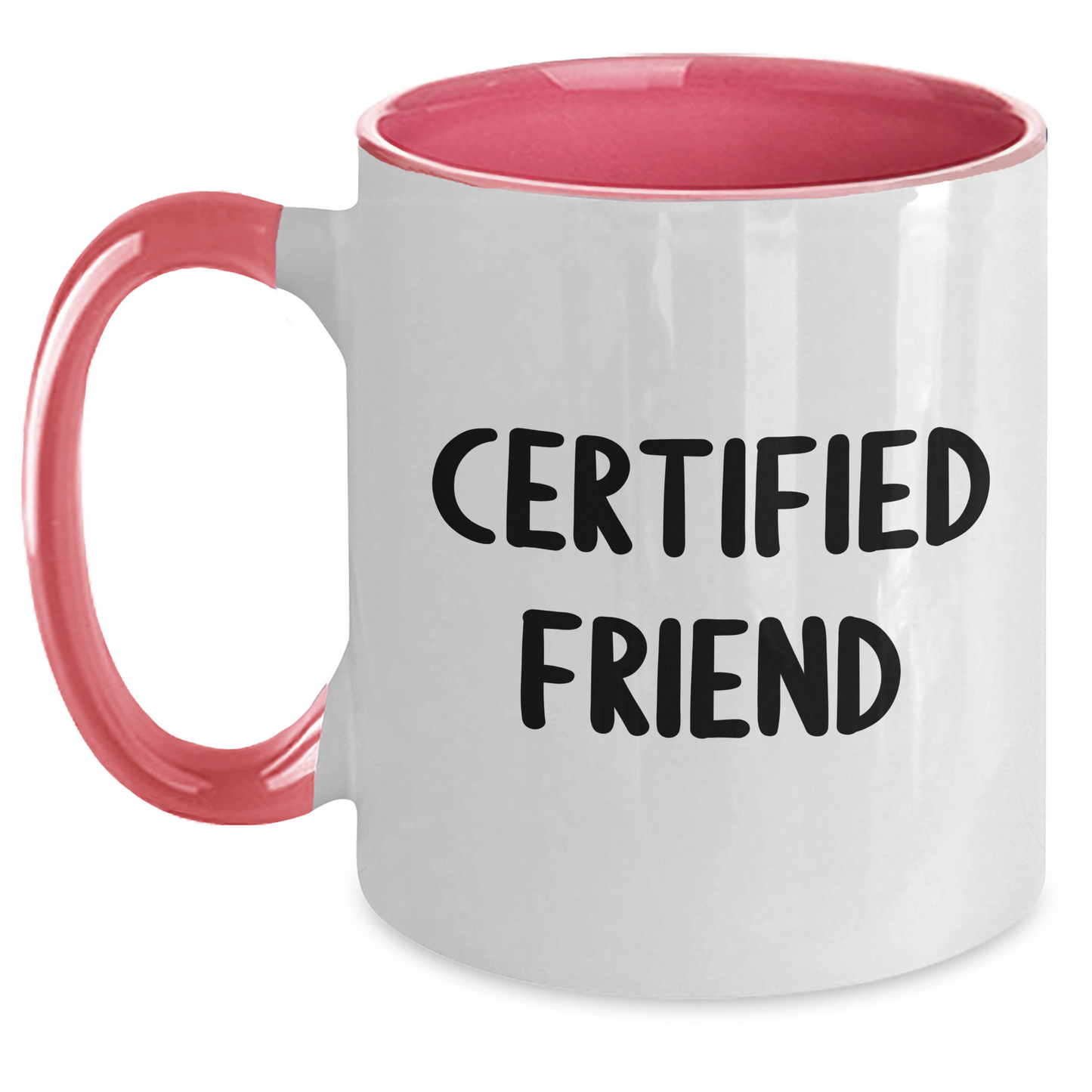 Funny Friends Gifts, Two Tone Coffee Mug, 'Certified Friend' Quote, Father's Day Unique Gifts from Friends to Men - Victory Thru Vision 
