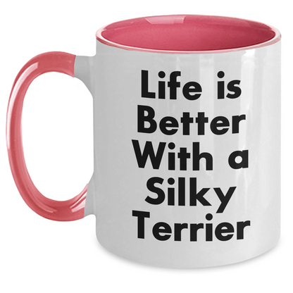 Funny Silky Terrier Dog Gifts from Men to Friends - Two Tone Coffee Mug for Life Is Better With A Silky Terrier - Father's Day Unique Gifts - Victory Thru Vision 