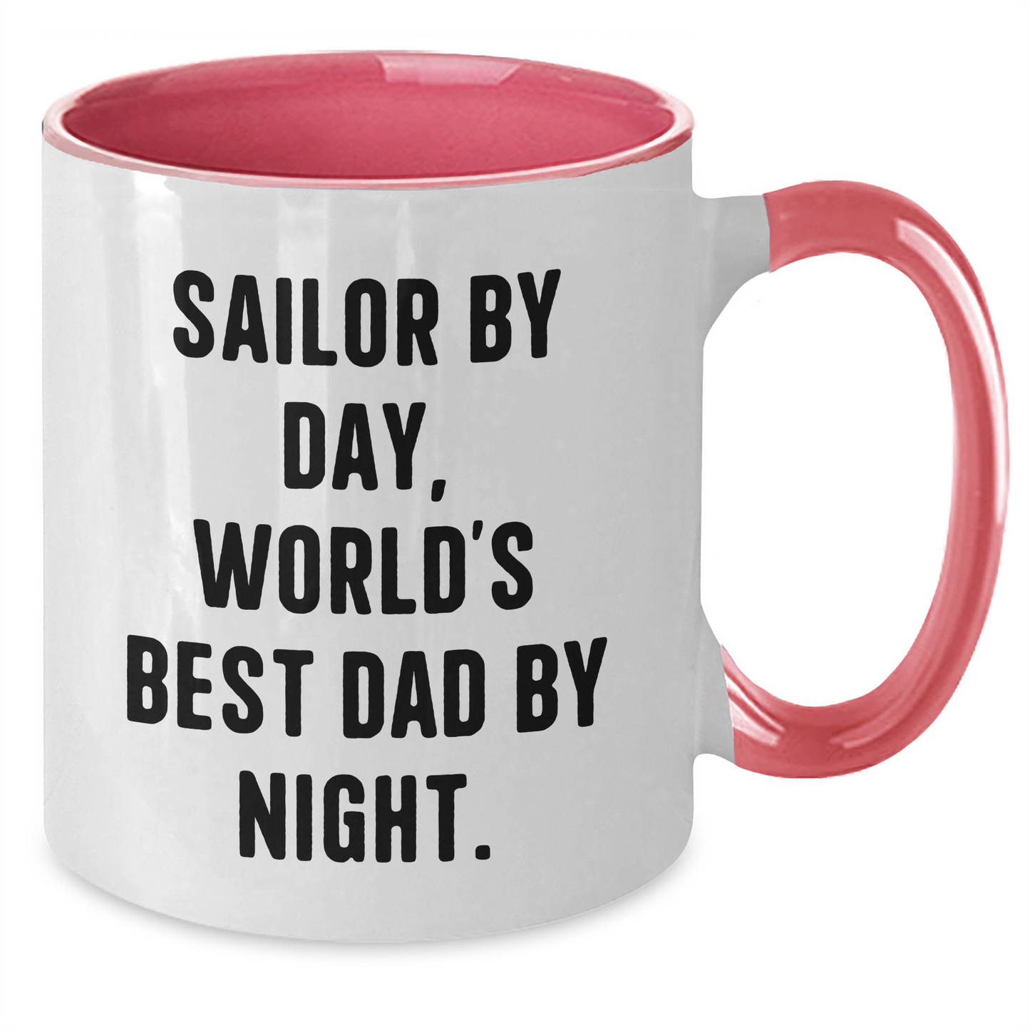 Sailor By Day Funny World's Best Dad By Night Two Tone Coffee Mug Gifts from Family for Father's Day - Victory Thru Vision 