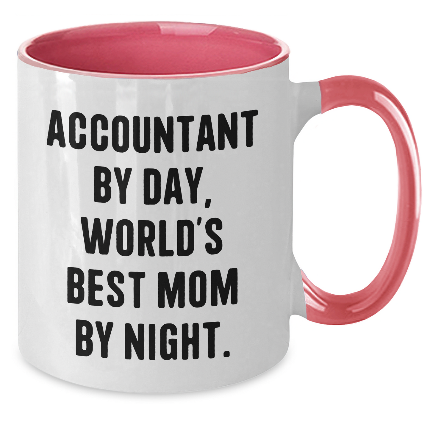 Accountant By Day, Funny Gifts from Mom By Night, Two Tone Coffee Mug, Father's Day - Victory Thru Vision 