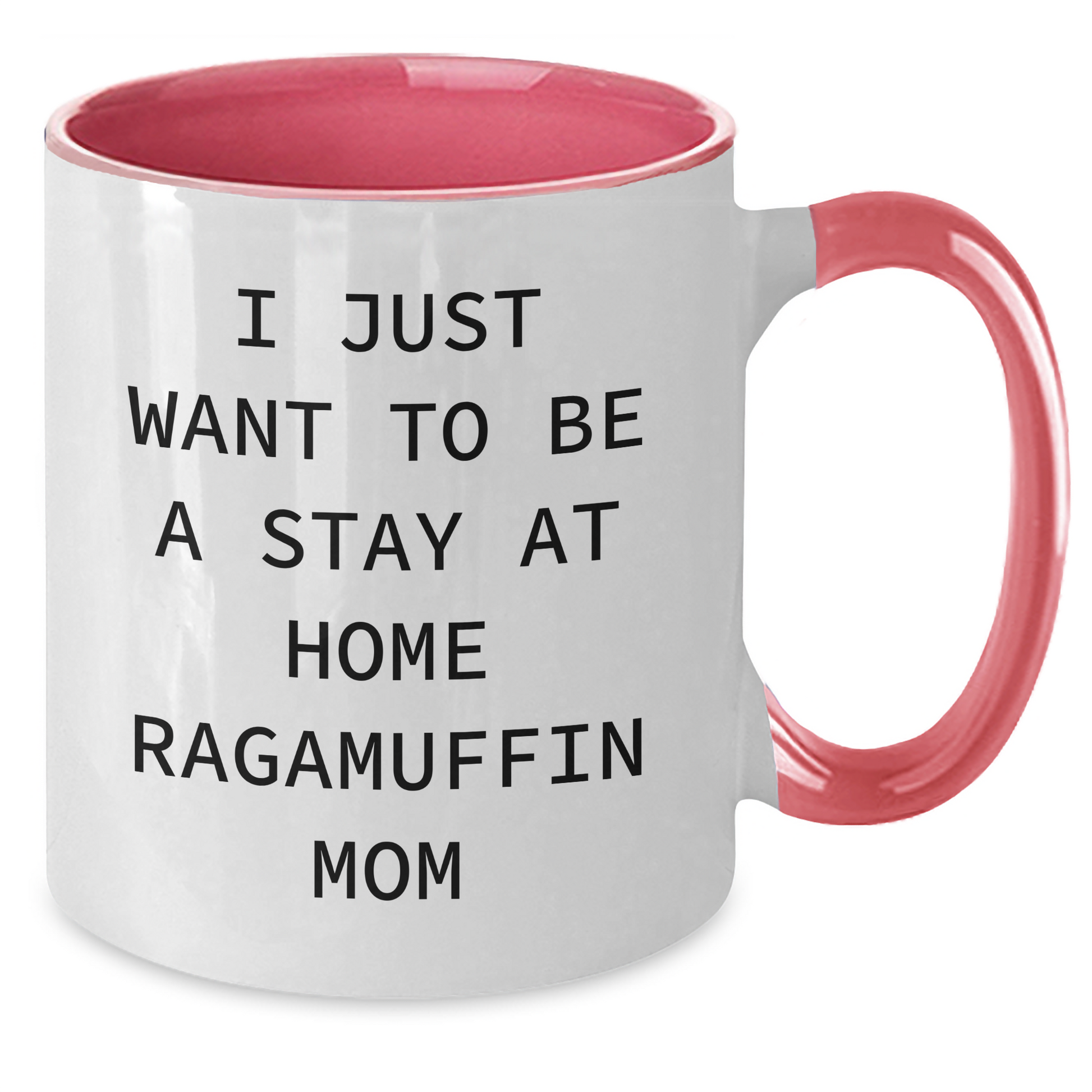 Ragamuffin Cat Lover's Funny Gift, 'I Just Want To Be A Stay At Home Ragamuffin Mom' Two Tone Coffee Mug Gifts from Mom for Dad on Father's Day - Victory Thru Vision 