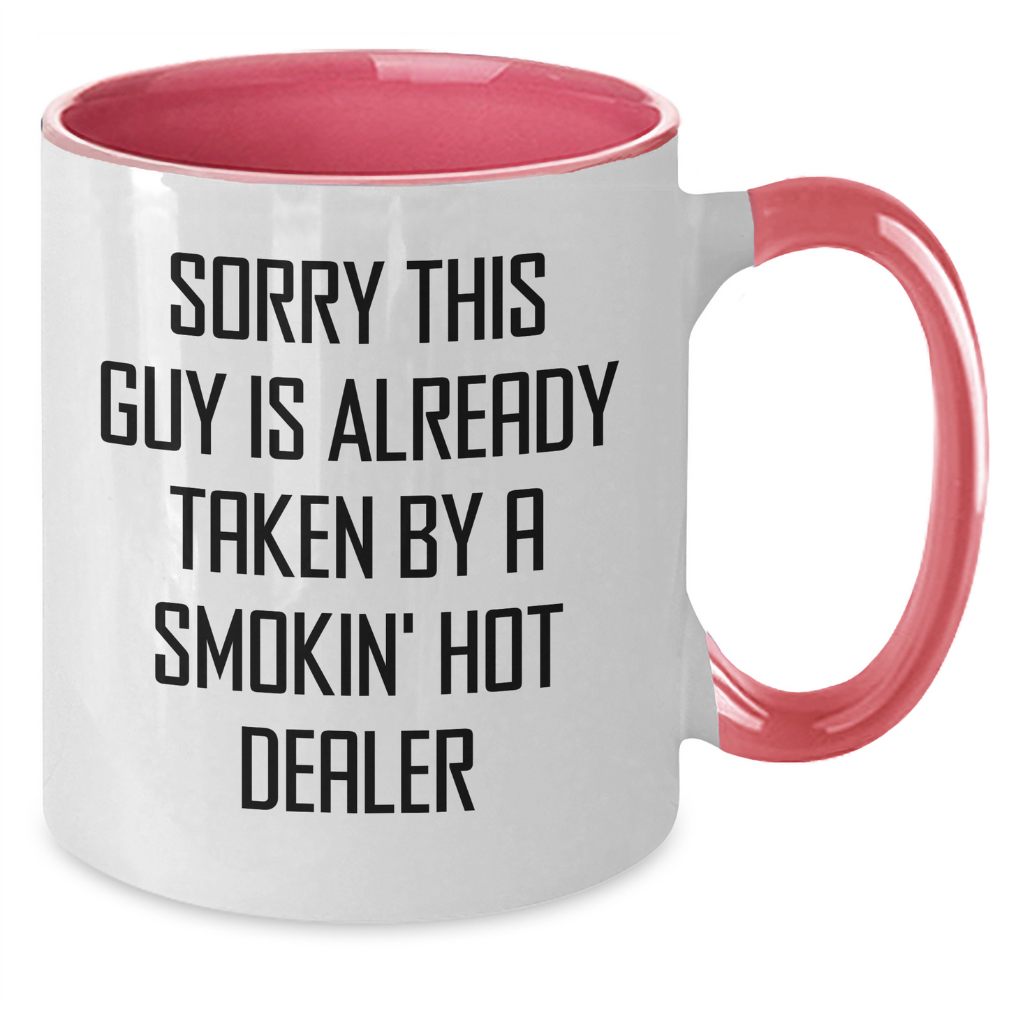 Funny Dealer Gifts - Sorry This Guy Is Already Taken Two Tone Coffee Mug for Men, Gift from Family, Father's Day Unique Present - Victory Thru Vision 