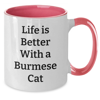 Funny Burmese Cat Gifts from Men to Family, Life Is Better With A Burmese Cat, Two Tone Coffee Mug for Father's Day - Victory Thru Vision 