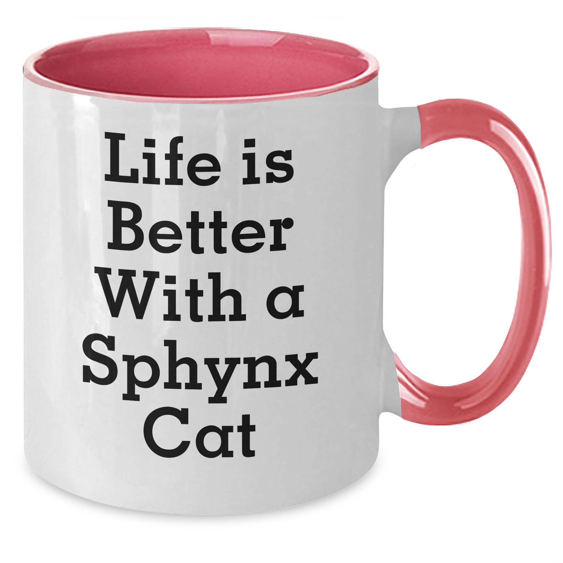 Funny Sphynx Cat Gifts for Men from Dad, Life Is Better With A Sphynx Cat, Unique Two Tone Coffee Mug for Father's Day - Victory Thru Vision 