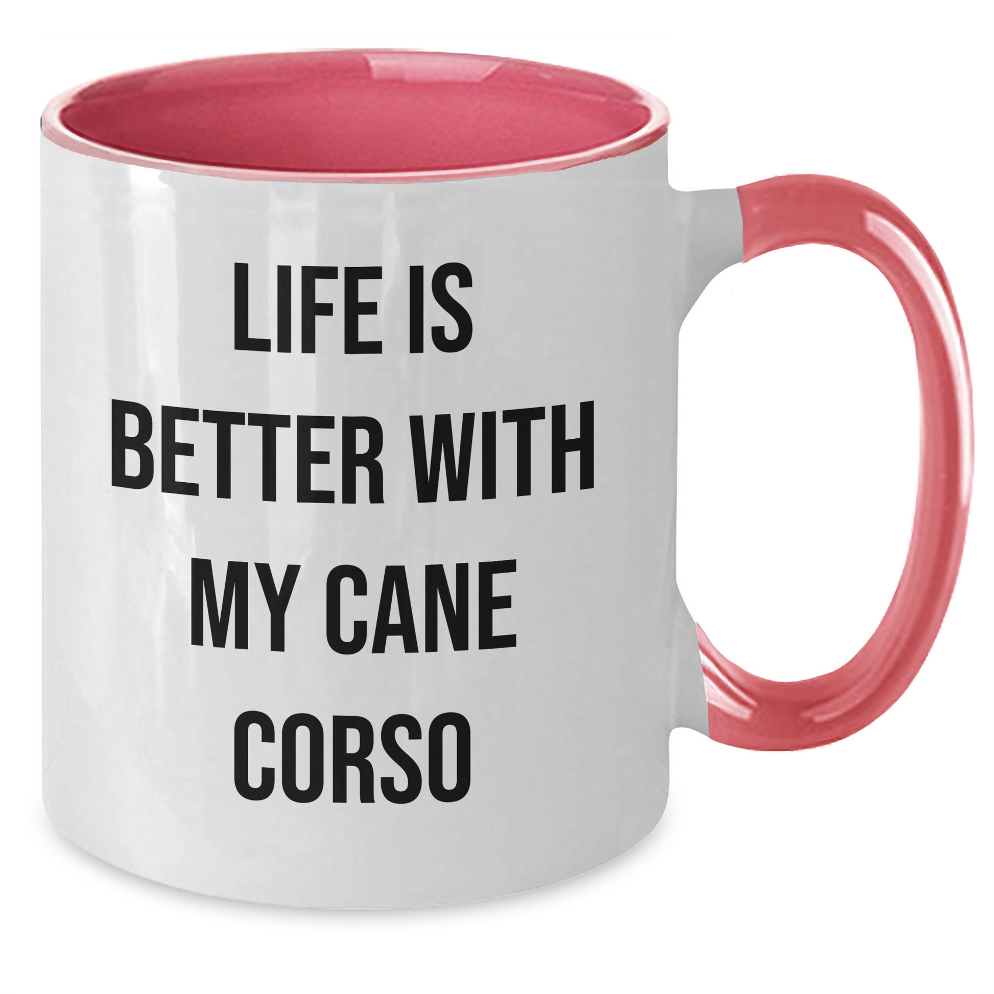Funny Cane Corso Dog Gifts, Life Is Better With My Cane Corso, Two Tone Coffee Mugs for Men, Unique Father's Day Unique Gifts from Family, Friends, Coworkers - Victory Thru Vision 