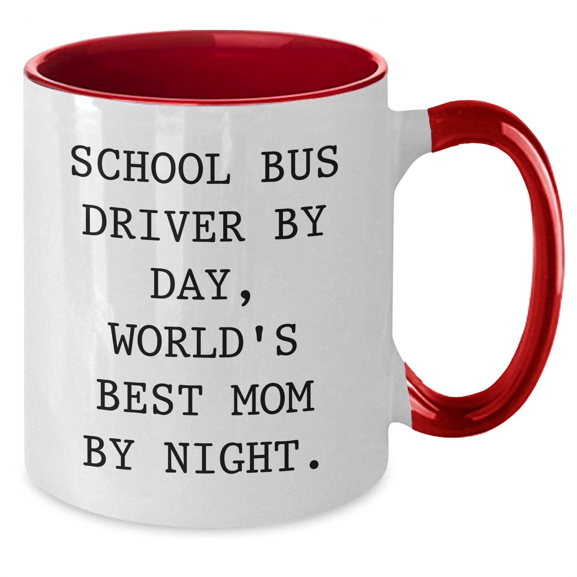 School Bus Driver by Day, World's Best Mom by Night Funny Two Tone Coffee Mug Gifts from Mom to School Bus Driver - Additional