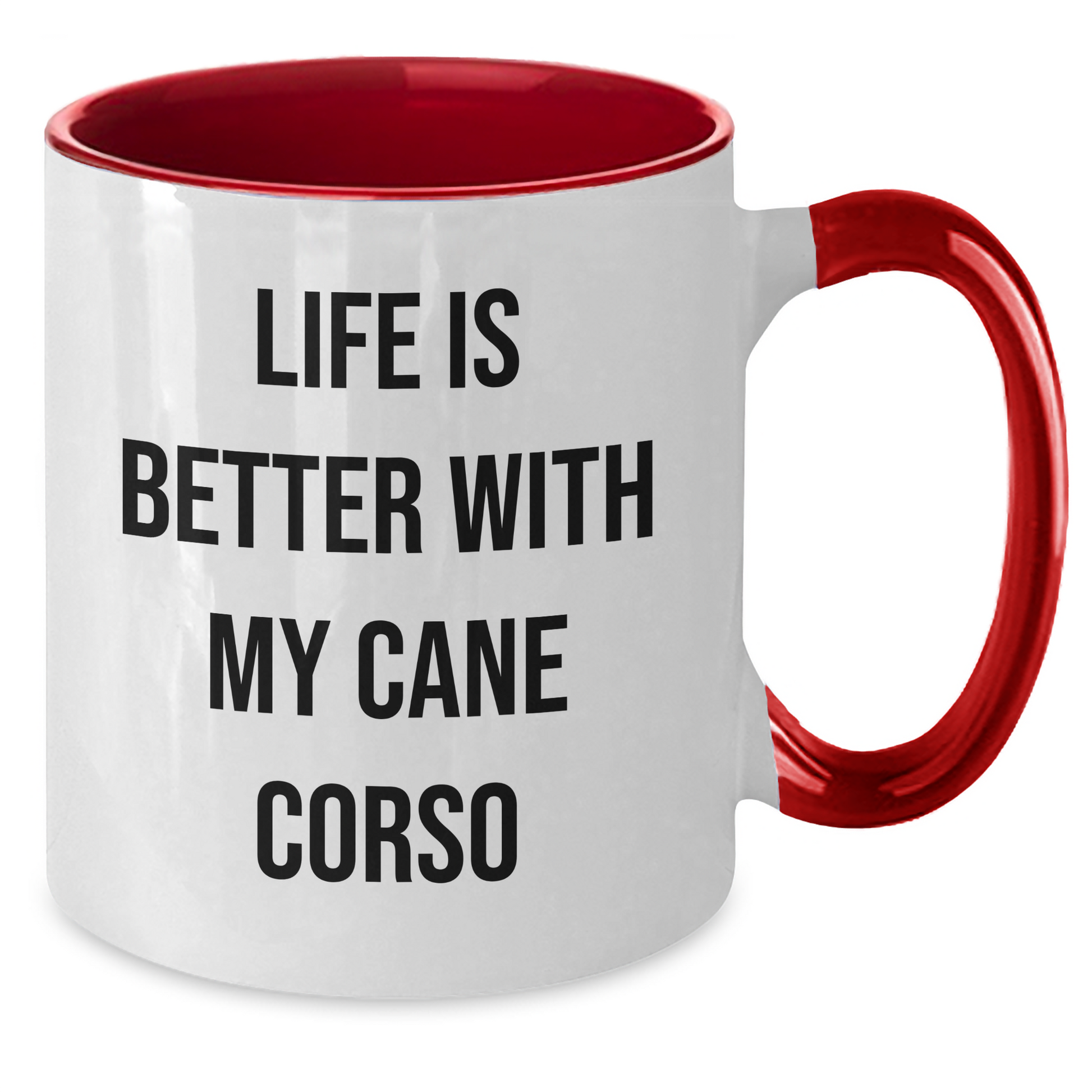 Funny Cane Corso Dog Gifts, Life Is Better With My Cane Corso, Two Tone Coffee Mugs for Men, Unique Father's Day Unique Gifts from Family, Friends, Coworkers - Victory Thru Vision 