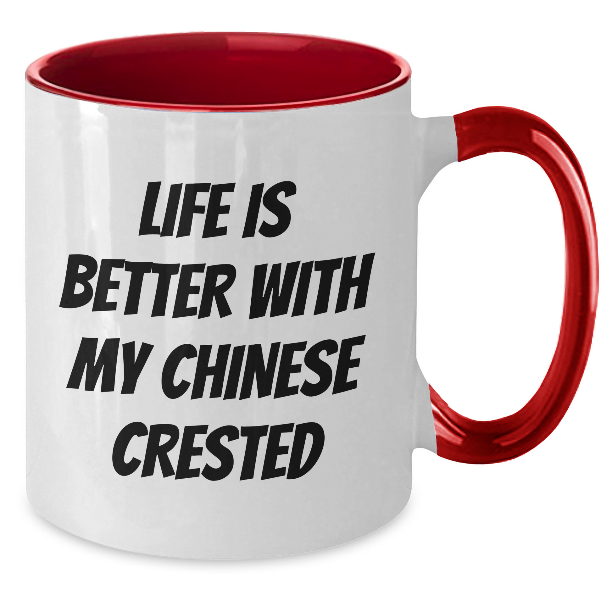Funny Chinese Crested Dog Gifts for Men from Family - Life Is Better With My Chinese Crested Two Tone Coffee Mug, Unique Father's Day Unique Gifts for Dad - Victory Thru Vision 
