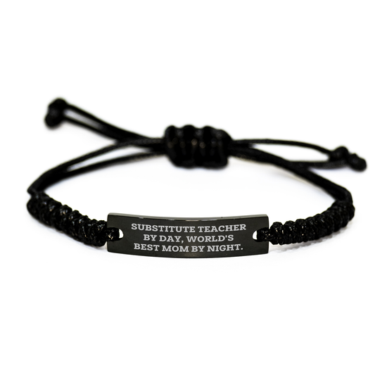 Substitute Teacher Rope Bracelet, Funny Quote Gift for Mother's Day, Gifts from Family to World's Best Mom - Victory Thru Vision 