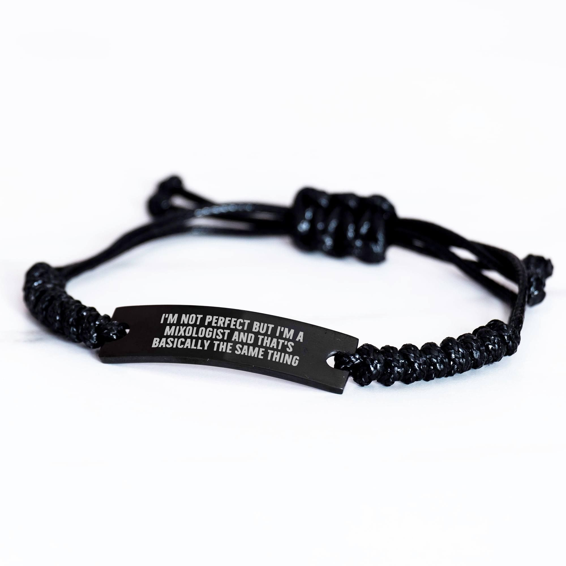 Mixologist Rope Braclet Gifts from Friends for Mother's Day - I'm a Mixologist and That's Basically the Same Thing - Victory Thru Vision 