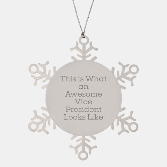 Funny Vice President Gifts: This Is What An Awesome Vice President Looks Like Snowflake Ornament with Premium Stainless Steel, Gifts from Friends to Vice President, Unique Christmas Unique Gifts - Image 1