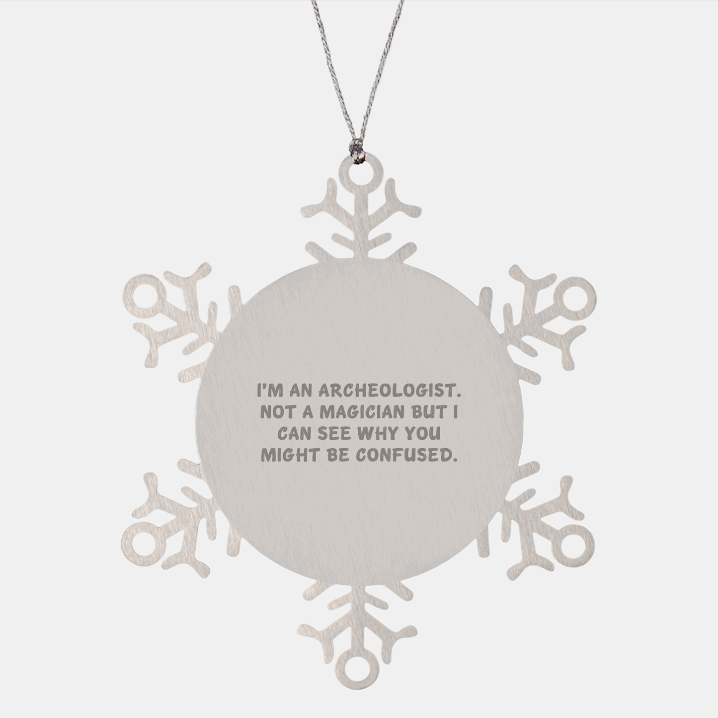 Archeologist Gifts from Friends, Christmas Unique Snowflake Ornaments for Men, Women, Family, Coworkers, Funny Quote - Victory Thru Vision 